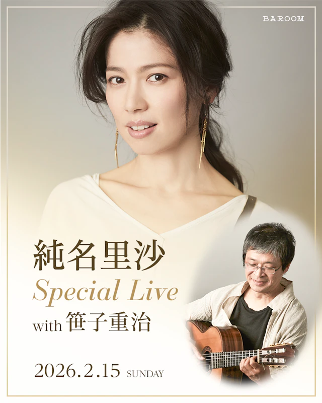 純名里沙 Special Live with 笹子重治 | BAROOM